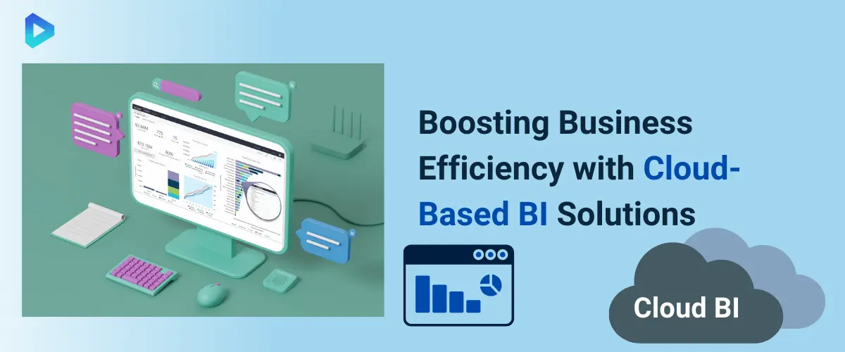 How Cloud BI Improves Business Efficiency and Productivity?