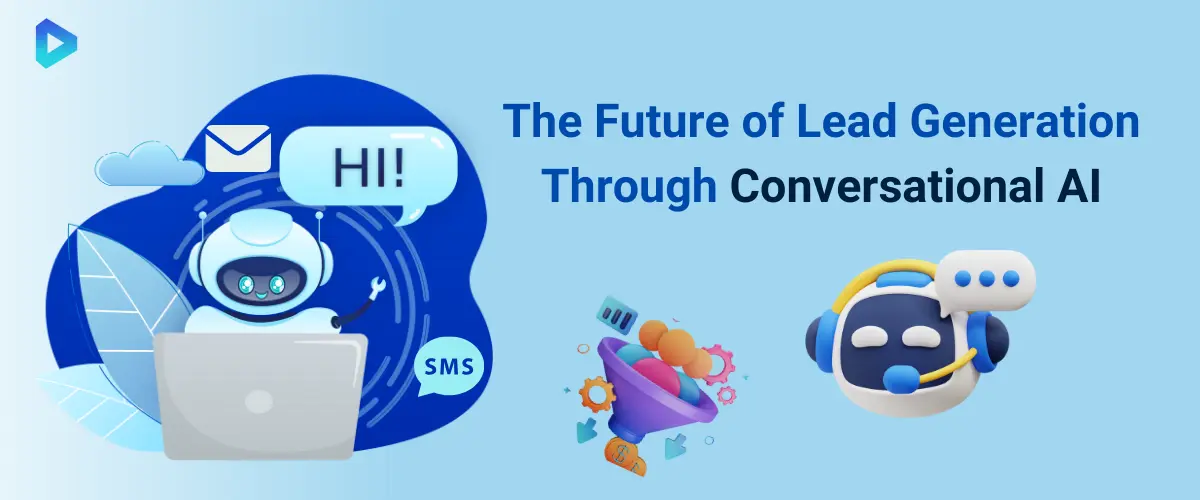 How Conversational AI is Transforming Lead Generation?