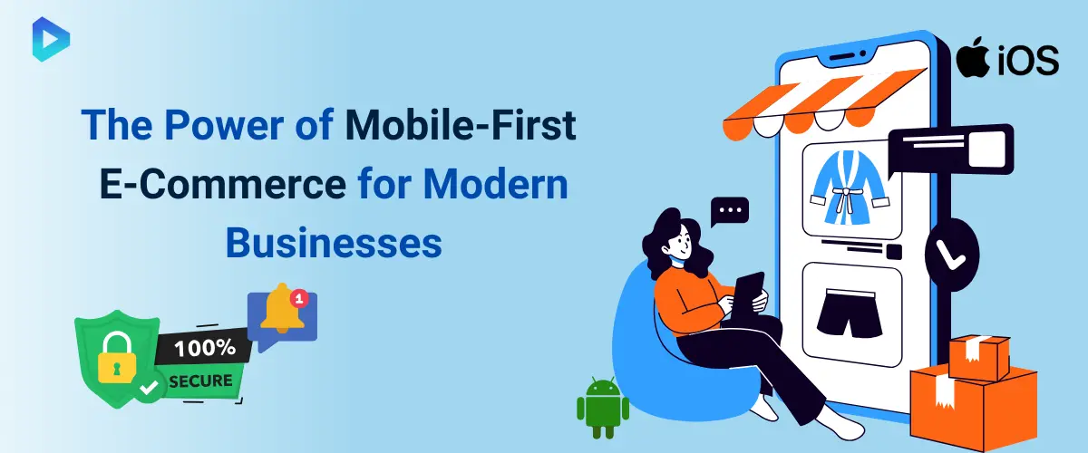 Why Is an E-Commerce Mobile App Essential for Your Business?