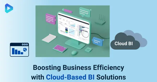 How Cloud BI Improves Business Efficiency and Productivity?